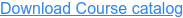 Download Course catalog