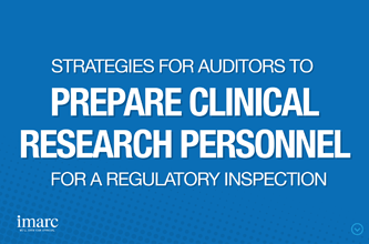 Strategies for Auditors to Prepare Clinical Research Personnel For a Regulatory Inspection